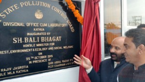 Minister for Forests, Bali Bhagat inaugurating pollution control division office at Kathua on Sunday.